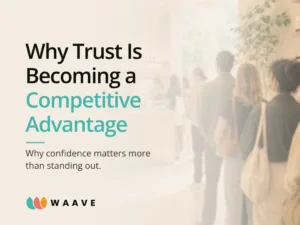 Why Trust Is Becoming a Competitive Advantage